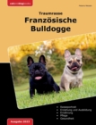 Traumrasse : Franzoesische Bulldogge - Book