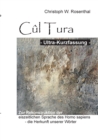 Cul Tura Ultra-Kurzfassung : Die Rekonstruktion der eiszeitlichen Sprache des Homo sapiens - die Herkunft unserer Woerter - Book