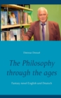 The Philosophy through the ages : Fantasy novel English und Deutsch - Book