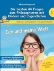 Ich und meine Welt - Die besten 44 Fragen zum Philosophieren mit Kindern und Jugendlichen - Book