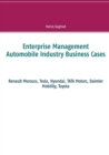 Enterprise Management Automobile Industry Business Cases : Renault Morocco, Tesla, Hyundai, TATA Motors, Daimler Mobility, Toyota - Book