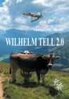 Wilhelm Tell 2.0 : Wilhelm Tell neu erzahlt - Book