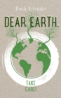 Dear Earth, take Care! - Book