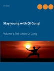 Stay young with Qi Gong : Volume 3: The Lohan-Qi Gong - Book