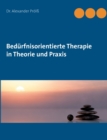 Bedurfnisorientierte Therapie in Theorie und Praxis - Book