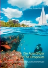 Die Aussteiger-The Dropouts : Oase der Lebensfreude fur Zivilisationsmude - Book