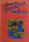 Fairy Tales Told in the Bush - Book