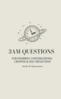 3am Questions : For Inspiring Conversations, Growth & Self Reflection - Book