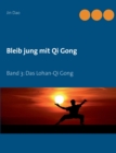 Bleib jung mit Qi Gong : Band 3: Das Lohan-Qi Gong - Book
