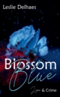 Blossom Blue : Love & Crime (ein Fall fur Blossom Blue 1) - Book