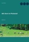 ABC Alarm im Pferdestall : A B C D - Book