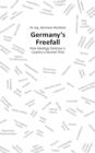 Germany's Freefall : How Ideology Destroys a Country a Second Time - eBook