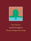 Feng-Shui for Beginners : Physical and Magical Place Design - Book