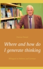 Where and how do I generate thinking : Bilingual in Hebrew and German - Book