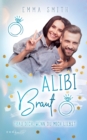Alibi Braut : Trau dich, wenn du mich liebst - Book