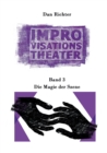Improvisationstheater. Die Magie der Szene : Band 3 - Book