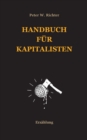Handbuch fur Kapitalisten : Erzahlung - Book