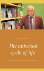 The universal cycle of life : Bilingual in Chinese and German - Book