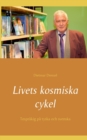 Livets kosmiska cykel : Tosprakig pa tyska och svenska - Book