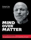 Mind Over Matter : Genuine, raw, powerful... - Book