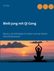 Bleib jung mit Qi Gong : Band 4: Die 8 Brokate im Sitzen und der Kleine Himmelskreislauf - Book
