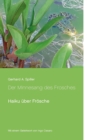 Der Minnesang des Frosches : Haiku uber Froesche - Book