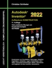 Autodesk Inventor 2022 - Aufbaukurs Konstruktion : Viele praktische UEbungen am Konstruktionsobjekt GETRIEBE - Book