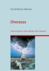 Overseas : Verschollen in den Weiten der Ozeane - Book