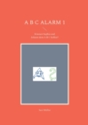 A B C Alarm 1 : Koennen Sophia und Johann dem A B C helfen? - Book