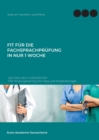 Fit fur die Fachsprachprufung in nur 1 Woche. Deutsch B2-C1 Medizin FSP : FSP-Prufungstraining mit Tipps und Musterloesungen - Book