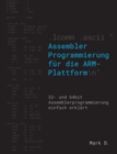 Assembler Programmierung fur die ARM-Plattform : 32- und 64bit Assemblerprogrammierung einfach erklart - Book