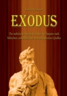 Exodus : Der mehrfache Auszug der Juden aus AEgypten nach biblischen, ausserbiblischen und altagyptischen Quellen - Book