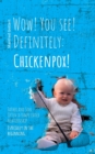 Wow! You see! Definitely : Chickenpox!: Father and Son. Often a complicated relationship. Especially in the beginning. - Book