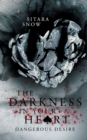 The Darkness In Your Heart : Dangerous Desire - Book