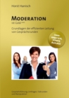 Moderation ist Gold : Grundlagen der effizienten Leitung von Gesprachsrunden - Gesprachsfuhrung, Umfragen, Talkrunden und Manipulation - Book