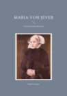 Maria von Jever : Ein historisches Marchen - Book