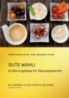 Gute Wahl! : Ernahrungstipps fur Dialysepatienten - Book