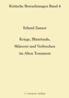 Kriege, Blutrituale, Sklaverei und Verbrechen im Alten Testament : 2. erweiterte Auflage - Book