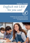 Englisch mit LRS? - Yes you can! : Foerderung von Lernenden mit einer Lese- Rechtschreibschwache im Englischunterricht - Book