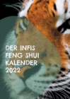 Der Infis Feng Shui Kalender 2022 : Das Jahr des Tigers - Book