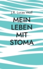 Mein Leben mit Stoma : Hindernisse und Widerstande - Book