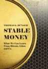 Stable Money : What we can learn from Bitcoin, Libra, and Co. - Book