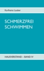 Schmerzfrei schwimmen - Hausverstand Band IV - Book