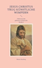Jesus Christus trug kunstliche Wimpern : Fakten aus den geheimen Archiven der Kirche 3 - Book