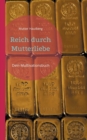 Reich durch Mutterliebe : Dein Muttivationsbuch - Book