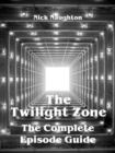 The Twilight Zone - The Complete Episode Guide - eBook