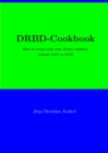 DRBD-Cookbook : How to create your own cluster solution, without SAN or NAS! - eBook