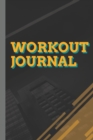 Workout Journal : 100 Pages for Track Exercise, Reps, Weight, Sets, Measurements and Notes - Book