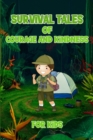 Survival Tales of Courage and Kindness for Kids - Book
