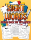 Sight Word Activity Book For First Grade Kids : Essential Sight Words for Kids Learning to Write and Read. Big Activity Pages to Learn, Trace & Practice High Frequency Sight Words for Children Girls A - Book